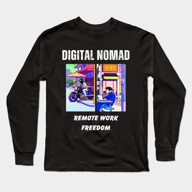 Digital Nomad Freedom Long Sleeve T-Shirt by The Global Worker